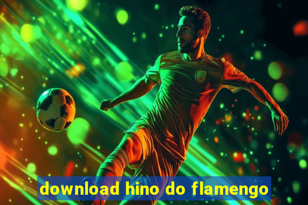 download hino do flamengo